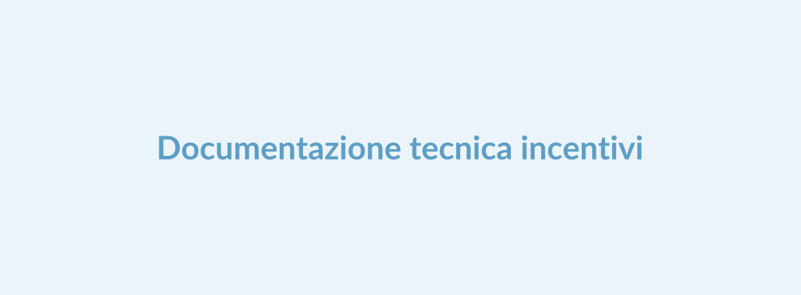Documentazione tecnica incentivi