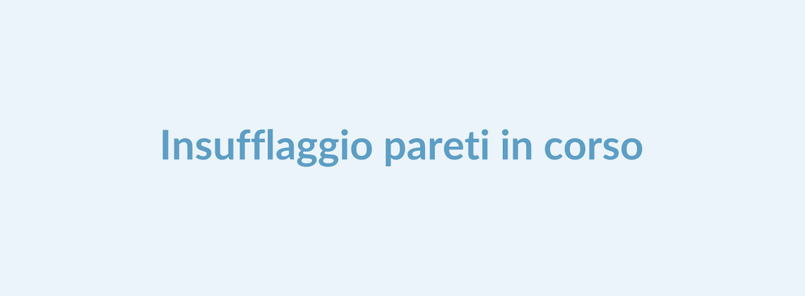 Cantiere insufflaggio pareti